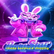 cinema boulevard shopping